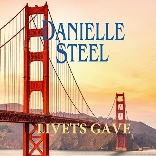 Livets gave by Danielle Steel