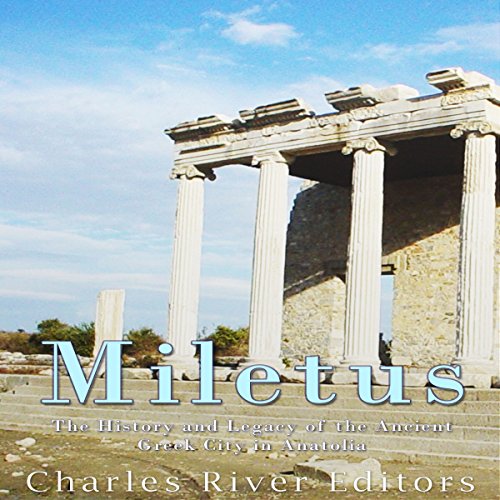 Miletus by Charles River Editors