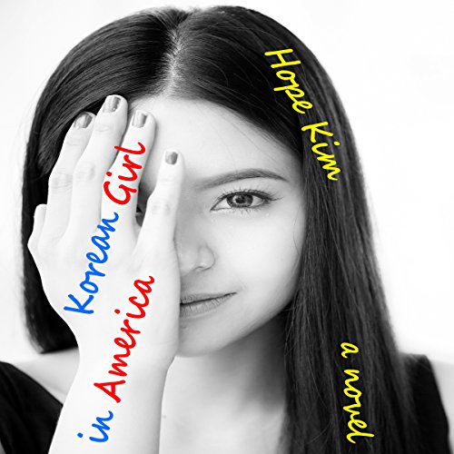 Korean Girl in America by Hope Kim