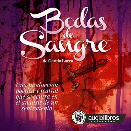 Bodas de Sangre [Blood Wedding]