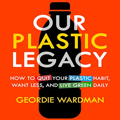 Our Plastic Legacy by Geordie Wardman