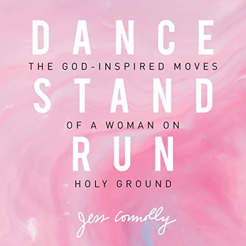 Dance, Stand, Run by Jess Connolly