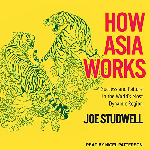 How Asia Works by Joe Studwell