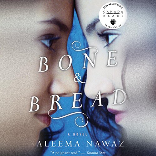 Bone and Bread by Saleema Nawaz