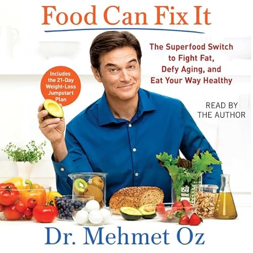 Food Can Fix It by Mehmet Oz