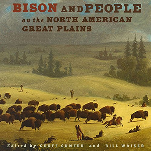 Bison and People on the North American Great Plains