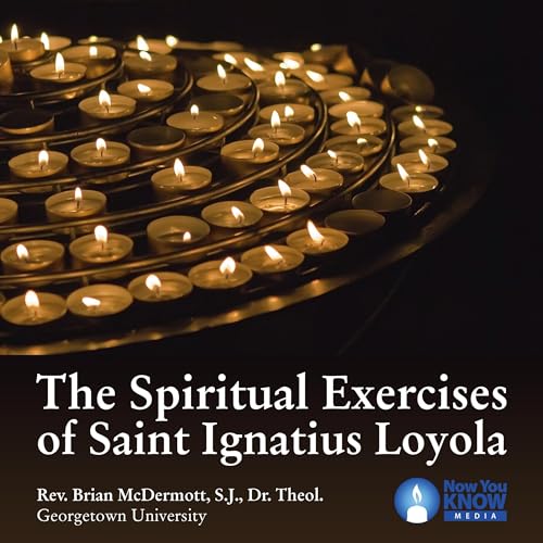 The Spiritual Exercises of Saint Ignatius Loyola