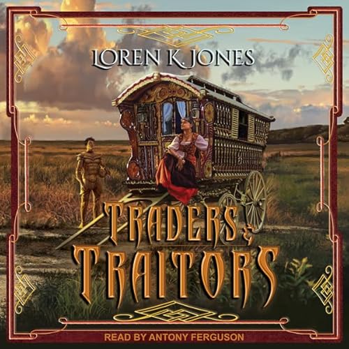 Traders and Traitors by Loren K. Jones