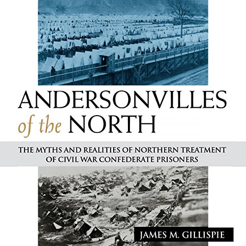 Andersonvilles of the North
