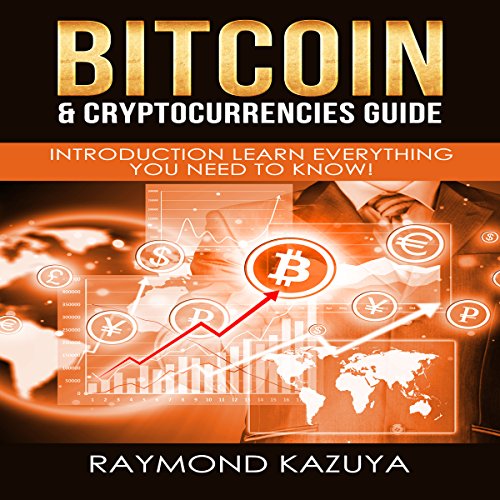 Bitcoin & Cryptocurrencies Guide by Raymond Kazuya