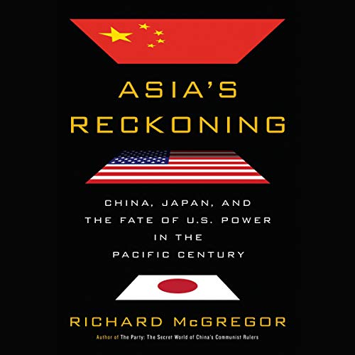 Asia's Reckoning by Richard McGregor