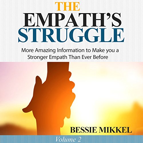 The Empath's Struggle, Volume 2 by Bessie Mikkel