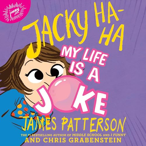 Jacky Ha-Ha: My Life Is a Joke by James Patterson
