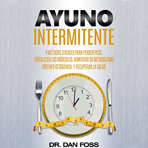 Ayuno intermitente [Intermittent Fasting]