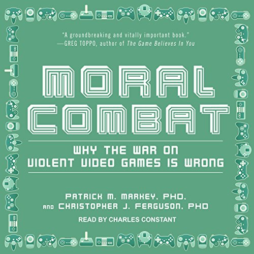 Moral Combat by Patrick M. Markey PhD