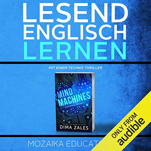 Englisch Lernen : mit einem Techno-Thriller [Learn English with a Techno Thriller]