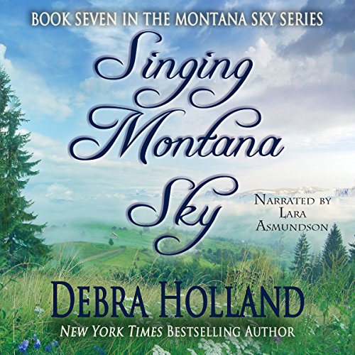 Singing Montana Sky by Debra Holland