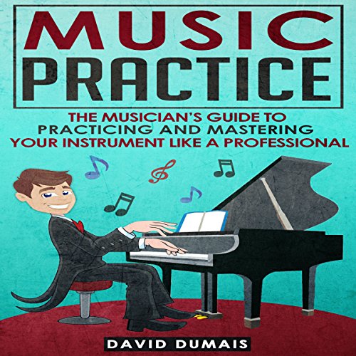 Music Practice by David Dumais
