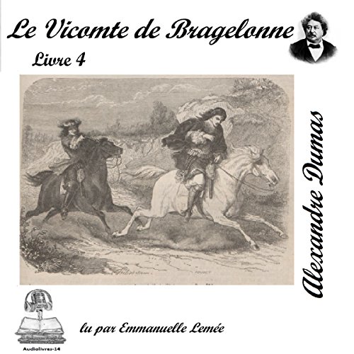 Le vicomte de Bragelonne 4