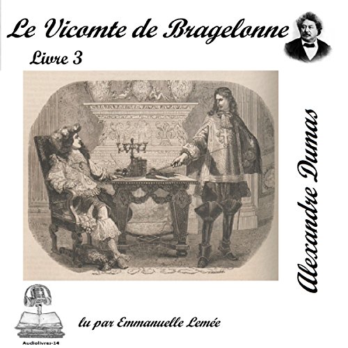 Le vicomte de Bragelonne 3