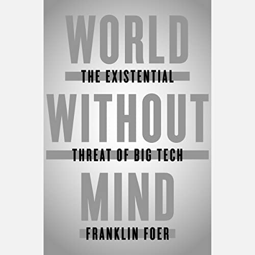 World Without Mind by Franklin Foer