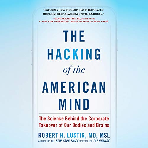 The Hacking of the American Mind