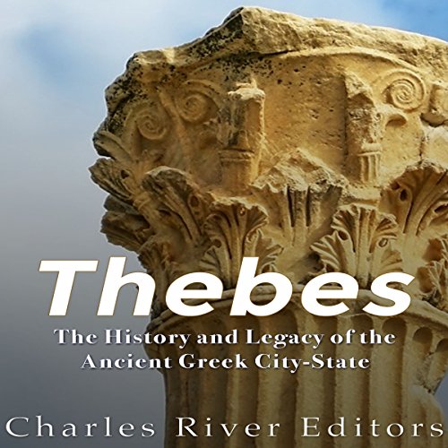 Thebes by Charles River Editors