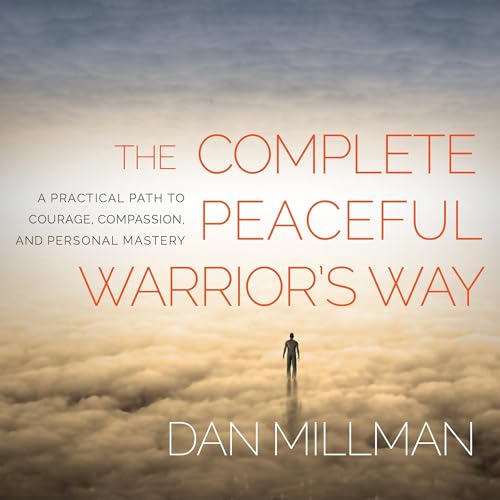 The Complete Peaceful Warrior's Way