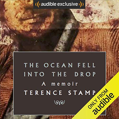 The Ocean Fell into the Drop by Terence Stamp