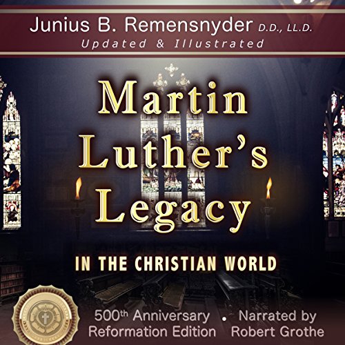 Martin Luther's Legacy in the Christian World