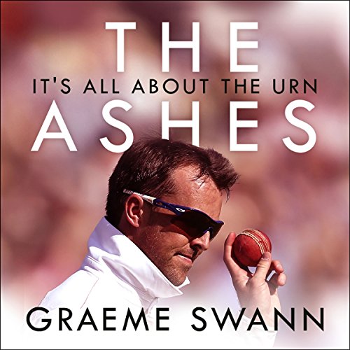 The Ashes: It's All About the Urn by Graeme Swann