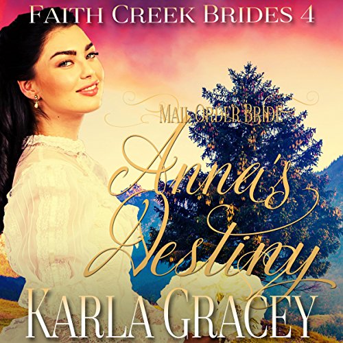 Mail Order Bride: Anna's Destiny