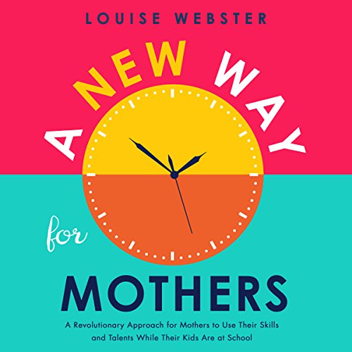 A New Way for Mothers by Louise Webster