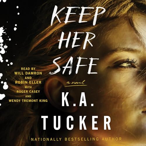 Keep Her Safe by K.A. Tucker