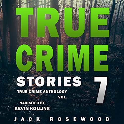 True Crime Stories, Volume 7