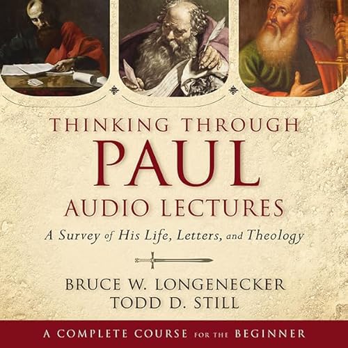 Thinking through Paul: Audio Lectures by Bruce W. Longenecker
