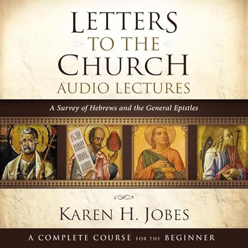 Letters to the Church: Audio Lectures by Karen H. Jobes