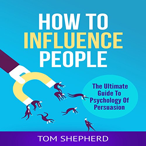 How to Influence People