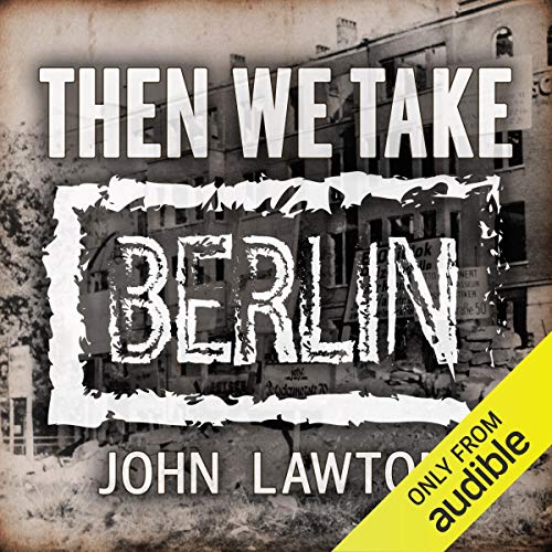 Then We Take Berlin
