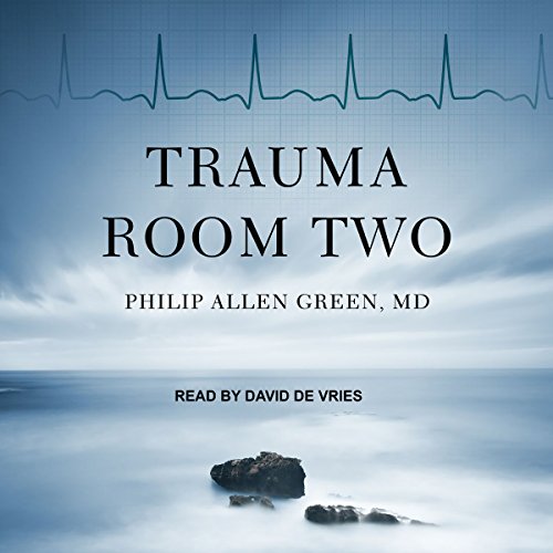 Trauma Room Two by Philip Allen Green MD