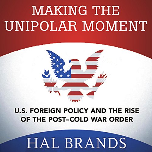 Making the Unipolar Moment