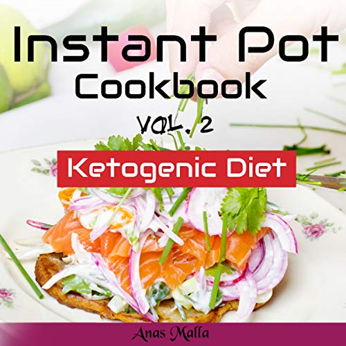 Instant Pot Cookbook: Complete Guide for Ketogenic Diet & Paleo Diet Recipes