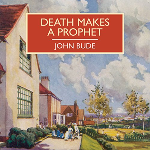 Death Makes a Prophet by John Bude