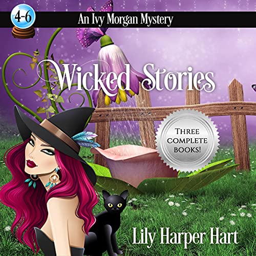 Wicked Stories: An Ivy Morgan Mystery Books 4-6 by Lily Harper Hart