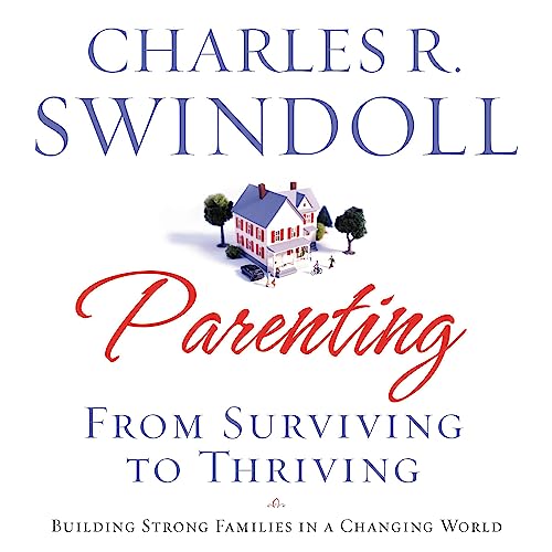 Parenting: From Surviving to Thriving
