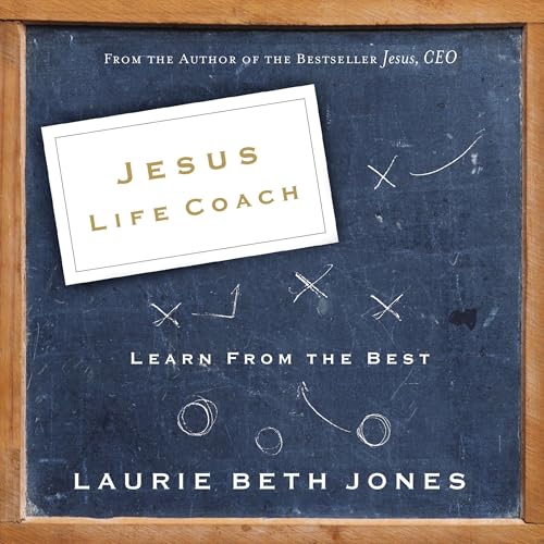 Jesus, Life Coach by Laurie Beth Jones
