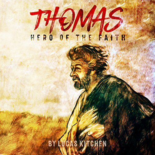 Thomas: Hero of the Faith