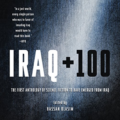 Iraq + 100 by Hassan Blasim