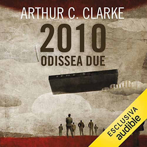 2010: Odissea due by Arthur C. Clarke