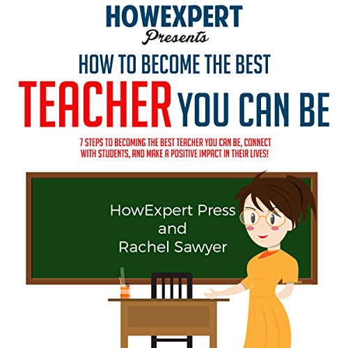 How to Become the Best Teacher You Can Be